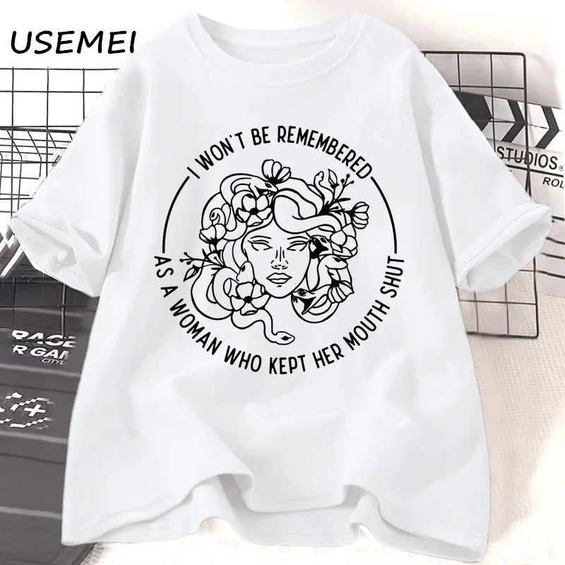 Feminist T Shirt I Won't Be Remembered Tshirt for Women Cotton Short Sleeve Girl Power Tee Shirt Casual Round Neck Women's Tees