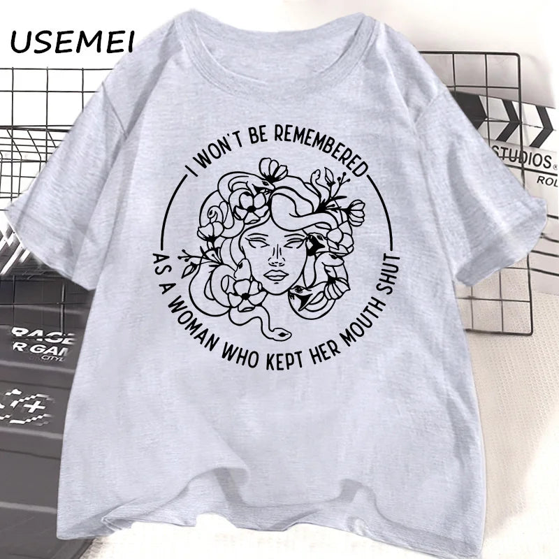 Feminist T Shirt I Won't Be Remembered Tshirt for Women Cotton Short Sleeve Girl Power Tee Shirt Casual Round Neck Women's Tees