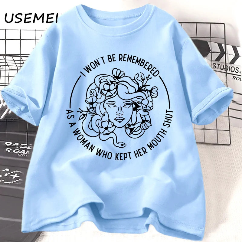 Feminist T Shirt I Won't Be Remembered Tshirt for Women Cotton Short Sleeve Girl Power Tee Shirt Casual Round Neck Women's Tees