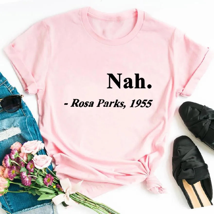 Women's Women Cute Funny T Shirt Teen Girl Nah Rosa Parks 1955 Black Graphic TeeFemale ,Drop Ship
