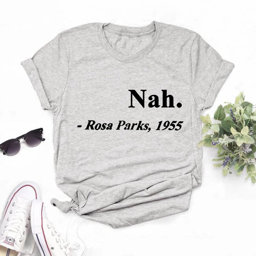 Women's Women Cute Funny T Shirt Teen Girl Nah Rosa Parks 1955 Black Graphic TeeFemale ,Drop Ship