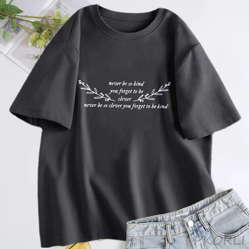 Women's T-shirt Never Be So Clever You Forget To Be Kind Marjorie Lyrics T Shirt Women Cotton Short Sleeve T-shirts Streetwear